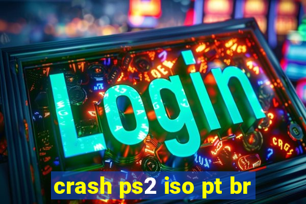 crash ps2 iso pt br